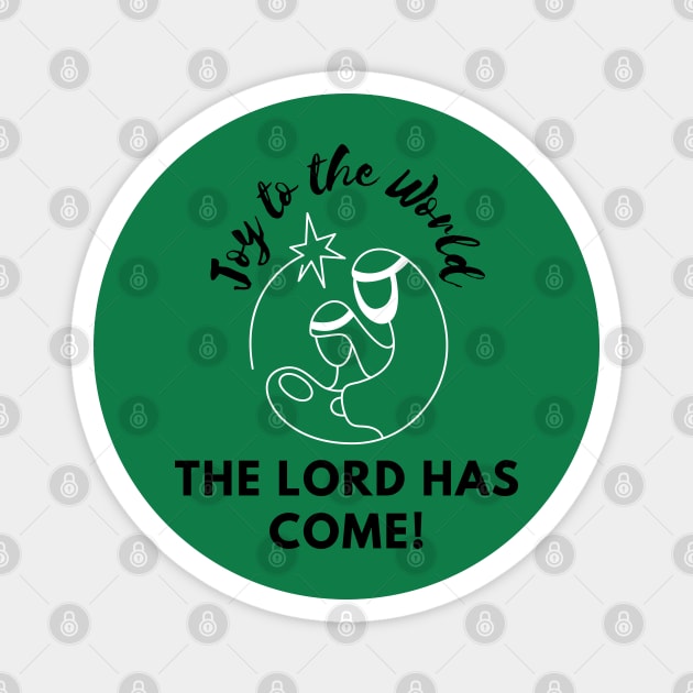 Joy to the World the Lord has Come! Magnet by Chosen